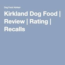 Kirkland Dog Food Dry Dog Food Recipes Dog Food Reviews Kirkland Dog Food