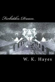 Forbidden Dream: Volume One by W. K. Hayes, Paperback | Barnes & Noble®