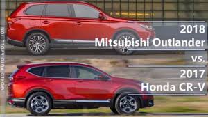 One of the best family suvs of malaysia, as voted by evomalaysia.com, roda pusing and autobuzz.my, is the mitsubishi outlander! 2018 Mitsubishi Outlander Vs 2017 Honda Cr V Technical Comparison Youtube