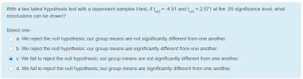 Testing the null hypothesis can tell you whether your results are due to the effect of. The Following Is An Example Of What Type Of Chegg Com