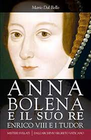(enrico viii in lacrime, dieci minuti dopo aver fatto decapitare il suddetto). Amazon Com Anna Bolena E Il Suo Re Enrico Viii E I Tudor Italian Edition Ebook Dal Bello Mario Kindle Store