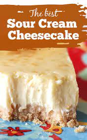 Sour Cream Cheesecake Recipe Cream Cheese Recipes Sour Cream Cheesecake Just Desserts