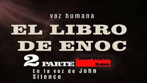 El libro de enoc (libro de henoc) antigua obra religiosa judía atribuida a enoc mejoras generales añadidas adaptación a las políticas de google. El Libro De Enoc Version Completa Voz Humana Espanol Latino Robonomics Network