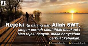 Ya allah, sesungguhnya aku memohon ilmu yang bermanfaat, dan rezeki yang baik, dan amalan yang diterima. Rejeki Itu Milik Allah Annas Indonesia