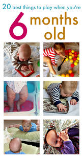 6 Month Old Baby Games First Week Baby Play Activities Infant Activities Baby Sensory