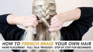 Gathering from the side of the head, pick up a section of hair and place it with that side of your plait. How To French Braid Your Own Hair The Easiest 5 Minute Braid Real Time Talk Through Part 1 Cc Youtube