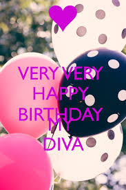 Birthdays are important, especially to a diva. Happy Birthday Diva Quotes Quotesgram