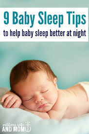 9 Amazing Baby Sleep Tips For Night Waking The Military Wife And Mom