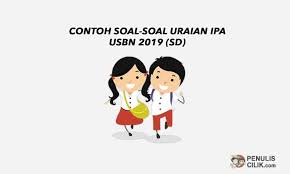 Check spelling or type a new query. Contoh Soal Soal Uraian Ipa Usbn 2019 Sd Penulis Cilik