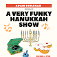 Adam Bohanan: A Very Funky Hanukkah Show event image
