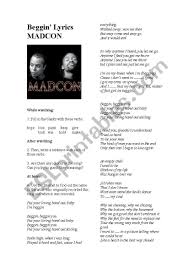 Ridin' high, when i was king played it hard and fast 'cause i had everything walked away. Beggin By Madcon Esl Worksheet By Maeva