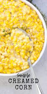 Creamed Corn Simply Made Recipes Recipe Thanksgiving Side Dishes Crockpot Thanksgiving Recipes Side Dishes Veggies Thanksgiving Recipes Side Dishes Easy