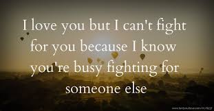 Fight for you is a song performed by american recording artist jason derulo, released as the fourth single from his second studio album, future history, on december 2, 2011. I Love You But I Can T Fight For You Because I Know Text Message By Fight