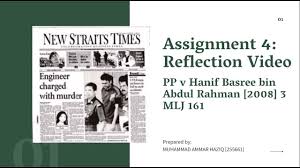 I hope everyone enjoyed my last post. Reflection Video On The Case Public Prosecutor V Hanif Basree Bin Abdul Rahman 2008 3 Mlj 161 Youtube