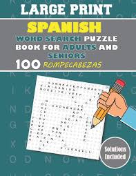 Whether it's hunting for words, solving anagrams, or playing scrabble, there are tons of great word games. Amazon Com Large Print Spanish Word Search Puzzle Book For Adults And Seniors Sopa De Letras En Espanol Letra Grande 100 Rompecabezas Para Adultos Y Mayores Word Search Puzzles Spanish Edition 9798689818177