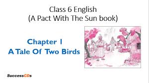 This amazing classroom activity can invoke creativity among students. A Tale Of Two Birds Class 6 English Chapter 1 Explanation Question Answer Successcds