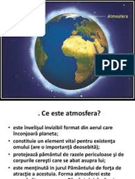 Utilizatorul care a pus această întrebare este în lista ta de utilizatori ignoraţi. Atmosfera Terestra Ppt