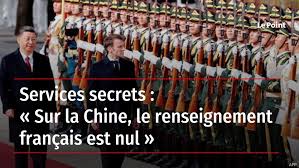 Services secrets : « Sur la Chine, le renseignement français est nul » -  Vidéo Dailymotion