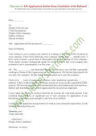 An attachment or mailed letter should begin with your contact information, the date, and the hiring manager's contact information. Sample Of Job Application Letter From Candidate With Referral