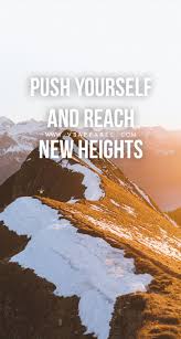 Man, silhouette, height, sky 4k wallpaper. Push Yourself And Reach New Heights V3apparel Quotes Motivational Inspire Motivate Insp Study Motivation Quotes Wallpapers Quote Motivational Motivation