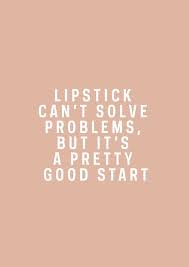 Pinterest Fatimagomeze Makeup Quotes Funny Lipstick Quotes Makeup Quotes
