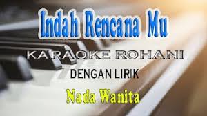 Johanes edward awondatu (j.e awondatu), yang telah pulang ke rumah. Chords For Indah Rencanamu Tuhan John Tanamal Karaoke Vocal Wanita A Do