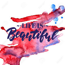 Pair the cheater watercolor technique with some printable quotes, . Life Is Beautiful Romantic Quote For Valentines Day Card Or Save The Date Card Inspirational Vector Typography Hand Painted Brush Pen Modern Calligraphy Isolated On The Watercolor Background Royalty Free Cliparts