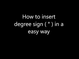 In this article, we'll look at 3 ways to insert the degree symbol: How To Insert Degree Sign Youtube