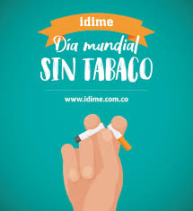 No sé como funcionan las mentes sancionadoras por ahí pero…. Dia Mundial Sin Tabaco Idime S A