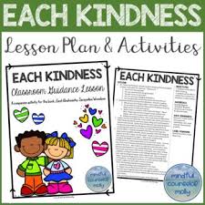 Jacqueline Woodson S Each Kindness Is A Touching Story That Evokes Emotion And Empathy From Upper Elementary Students Thi Kindness Lessons Teacher Help Lesson