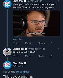 Its Big Brain Time Follow Markiplier Updates For More D Hashtag Markiplier Crankgamep Markiplier Memes Markiplier Pewdiepie Jacksepticeye