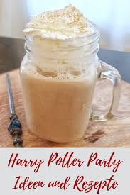 Ideen Fur Einen Harry Potter Geburtstag Simplylovelychaos Rezept Butterbier Rezept Butterbier Essen Mit Bier