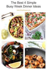 The Best Simple Busy Week Dinner Ideas Chop Happy Dinner Recipes Easy Quick Dinner Quick Easy Dinner