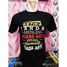 Jika ini kurang cocok silahkan. Kaos Viral Ketika Janda Mengisi Hati Serasa Perawan Tiada Arti Kaos Kata Kata Lucu Cod Shopee Indonesia