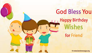 Wishing you a very happy birthday, my dear. Awesome God Bless You Happy Birthday Wishes For Friend Birthday Text Messages