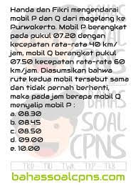 Contoh soal pertanyaan dan jawaban tes psikotes untuk masuk indomaret, harus bahkan wajib anda fahami untuk persiapan menghadapi seleksi, karena untuk masuk indomaret tidak hanya diajukan. Kecepatan Rata Rata Jam Tiba Kemampuan Numerik Angka Matematika Cpns Tiu Soal Tes Cpns Asn Tes Intelegensia Umum Tiu Bahassoalcpns