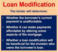 If you can't afford your current mortgage due to a financial hardship, and you want to stay in your home, we may be able to change certain terms of the loan — such as the interest rate or the time allowed for repayment — to make your payments more affordable. What Is A Loan Modification Market Business News