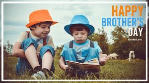 On may 24, 2021 every year 24 may is obsered as the brother's day is observed. 35 Best Brother S Day 2021 Quotes Messages Sayings Wishes Greetings Images Pictures Photos