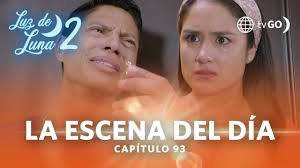 Luz de Luna 2: Bella se enteró que León besó a Alma y rompió su compromiso  (Capítulo n° 93)