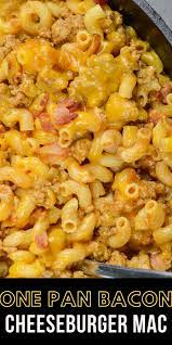 Easy Bacon Cheeseburger Mac One Pan Recipe Farm Life Diy Recipe Cooking Recipes Recipes Yummy Pasta Recipes