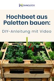 Hochbeet Aus Paletten Bauen Diy Anleitung Mit Video Hochbeet Hochbeet Aus Paletten Garten Hochbeet