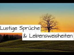 Lustige Sprüche Lebensweisheiten Zitate Zum Nachdenken
