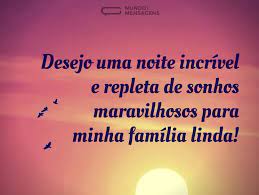 Boa noite meu amor, que deus nos conceda uma noite de paz e tranquilidade. Boa Noite Familia Linda Mensagens Mundo Das Mensagens