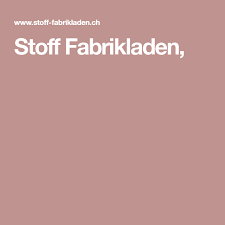 Stoff Fabrikladen Fabrik Stoff Stoffe