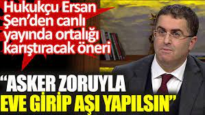 Ersan şen, aşı olmayanlara yönelik zorunlu aşı uygulaması başlatılmasını, gerekirse hapis cezası verilmesini önerdi. Hukukcu Ersan Sen Den Canli Yayinda Ortaligi Karistiracak Oneri