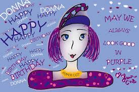 Happy birthday from your obnoxious kids, happy xth anniversary of your 29th bday to my favorite mom! Happy Birthday Donna Drawing By Sharon Augustin