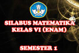Maybe you would like to learn more about one of these? Silabus Matematika Kelas Vi Enam Sd Semester 1 Sang Pendidik
