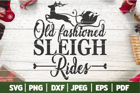Any other artwork or logos are property and trademarks of their respective owners. Old Fashioned Sleigh Rides Svg Vintage Christmas Svg 985340 Cut Files Design Bundles