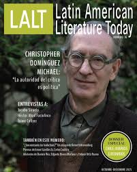 Celebramos el dossier que LALT (Latin American Literature Today) le preparó  a Christopher Domínguez Michael, autor de "El crítico sin estatua",  publicado, este 2025, por Sauvage Atelier.
