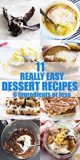 Browse recipes by ingredients like chicken, beef and chocolate, and search for seasonal favorites like apples, asparagus, pumpkin, strawberries, zucchini, tomatoes and more. 11 Really Easy Dessert Recipes 6 Ingredients Or Less Scrummy Lane